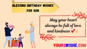 Read more about the article 270+Blessing Birthday Wishes for Son: Heartfelt Messages to Make His Day Special in 2025