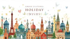 Read more about the article 300+ Meaningful Cross-Cultural Holiday Wishes Across Borders