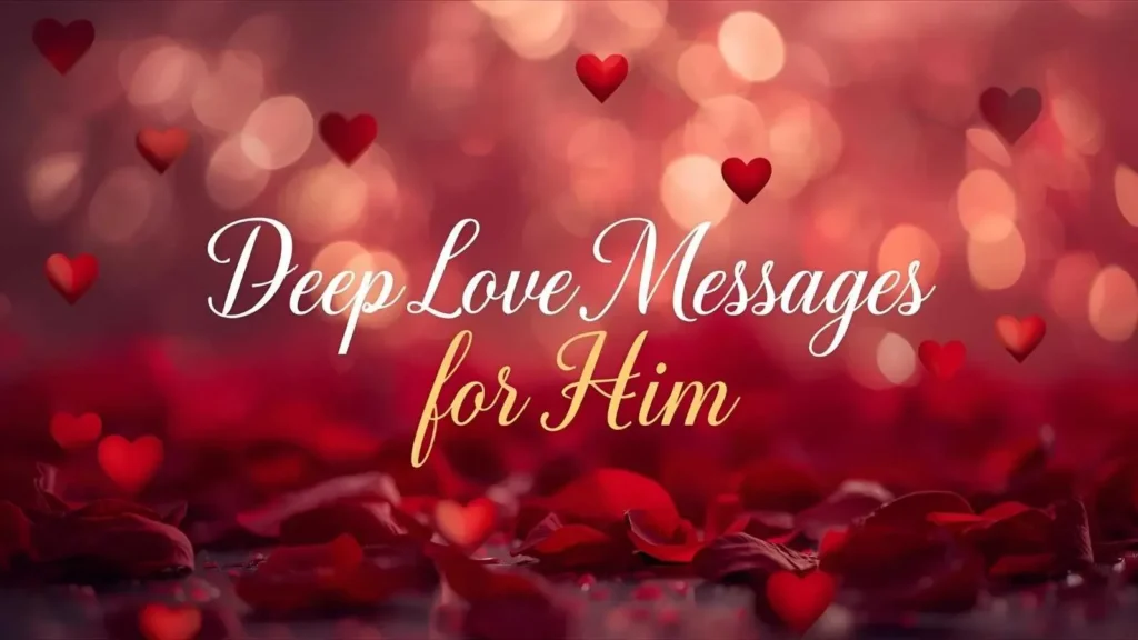 Deep Love Messages for Him