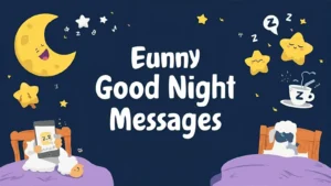 Read more about the article Funny Good Night Messages