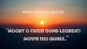 Read more about the article 219+🌿 Good Morning Quotes 2025 with Inspiration and Peace