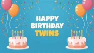 Read more about the article Happy Birthday Twins