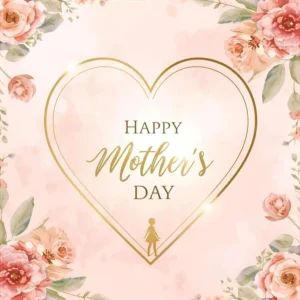 Read more about the article 255 + Happy Mother’s Day Wishes for Every Mom 💕