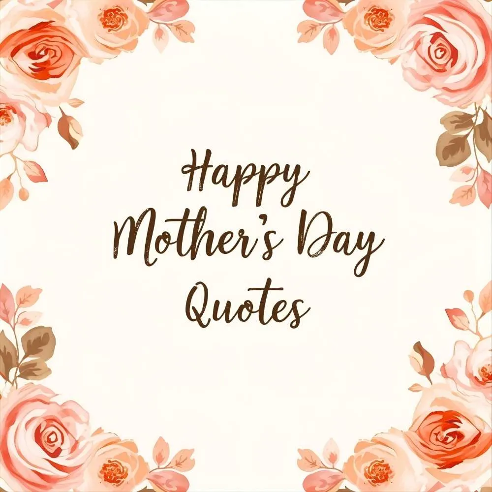 Happy Mothers Day Quotes