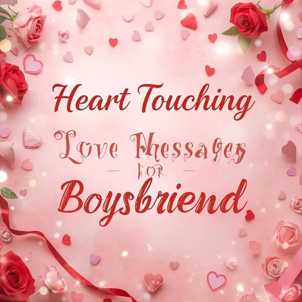 Heart Touching Love Messages for Boyfriend
