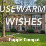 Housewarming Wishes