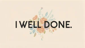 Read more about the article Meaningful Well Done Messages to Inspire Confidence