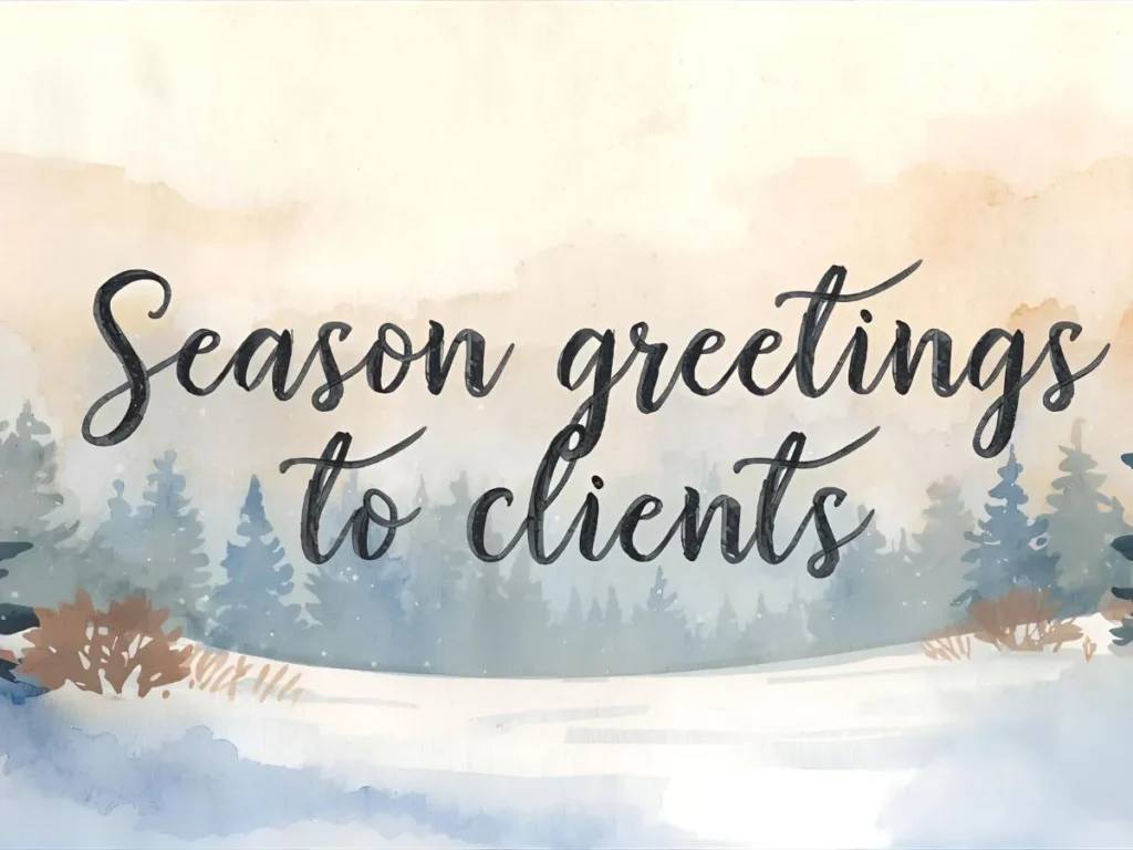 Season greetings message to clients