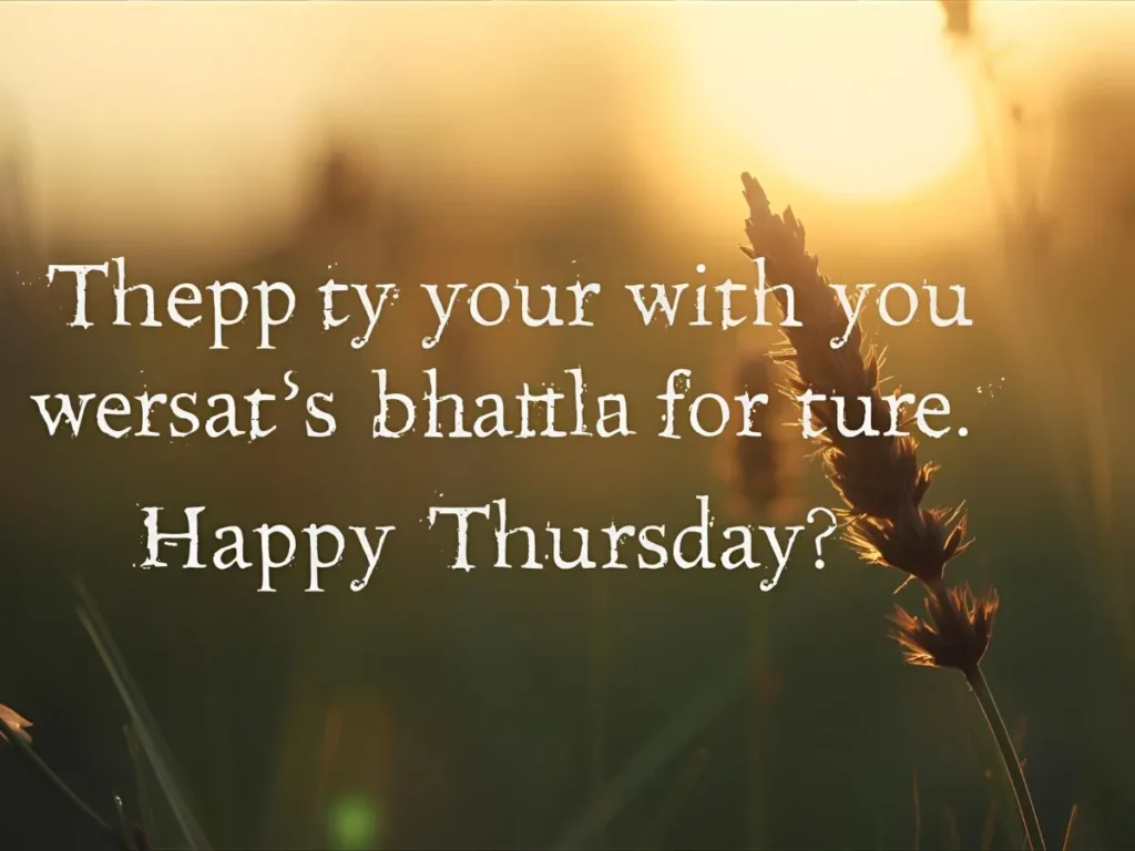 Thoughtful Happy Thursday Wishes