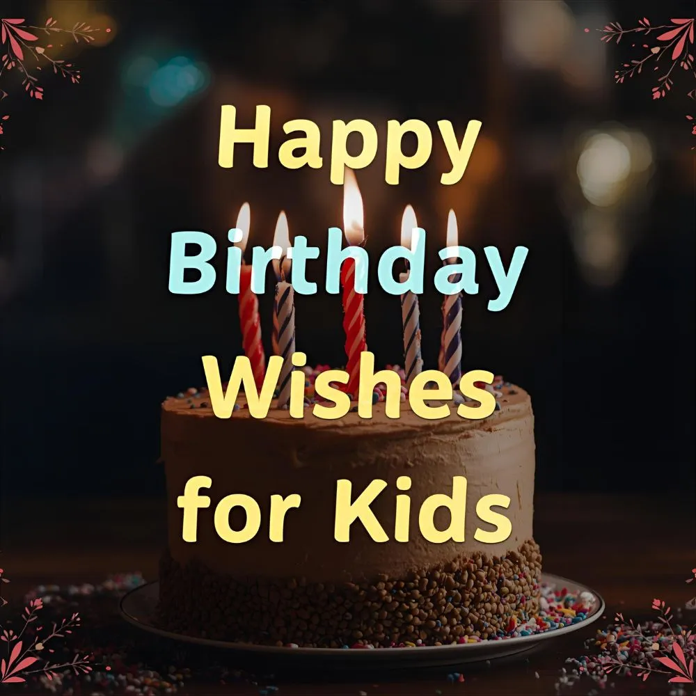 Happy Birthday Wishes for Kids