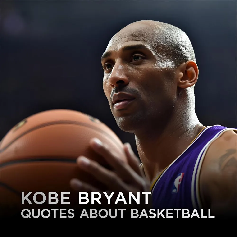 Kobe Bryant Quotes About Basketball