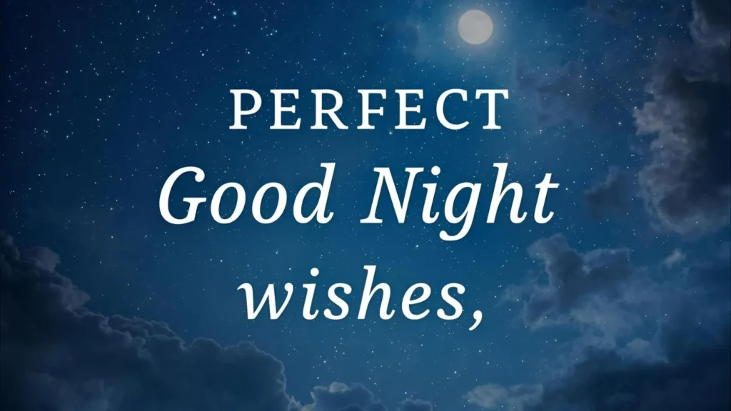 Perfect Good Night Wishes