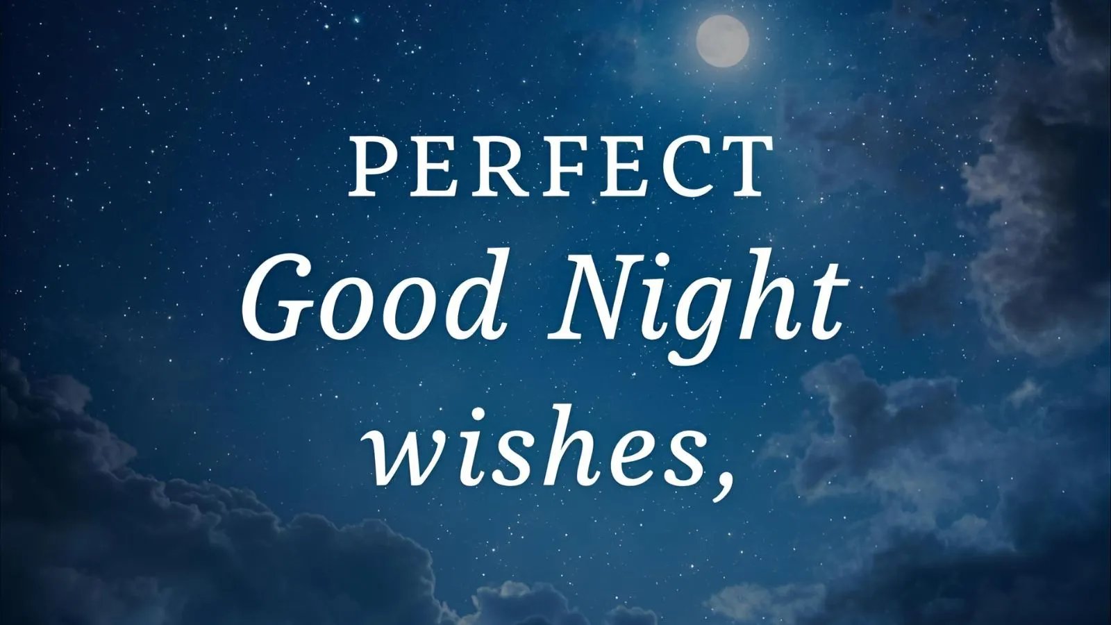 Read more about the article 299+🌙 2026 Perfect Good Night Wishes to End the Day with Peace and Love