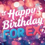 Birthday Wishes for Ex