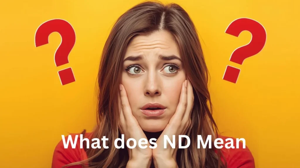 What does ND Mean