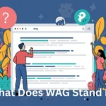 What Does WAG Stand For