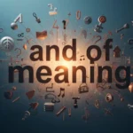 And of Meaning