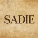 Sadie name Meaning