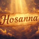Hosanna Meaning